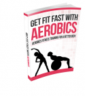 Get Fit Fast With Aerobics